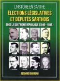 Élections législatives et députés sarthois sous la Quatrième République (Bernard Garreau)