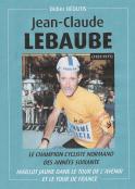 Jean-Claude Lebaube, le champion cycliste normand des années soixante (Didier Béoutis)